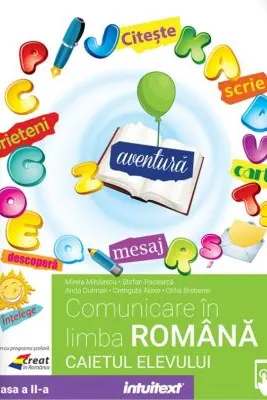 Comunicare in limba romana. Caietul elevului clasa a 2-a - Mirela Mihailescu