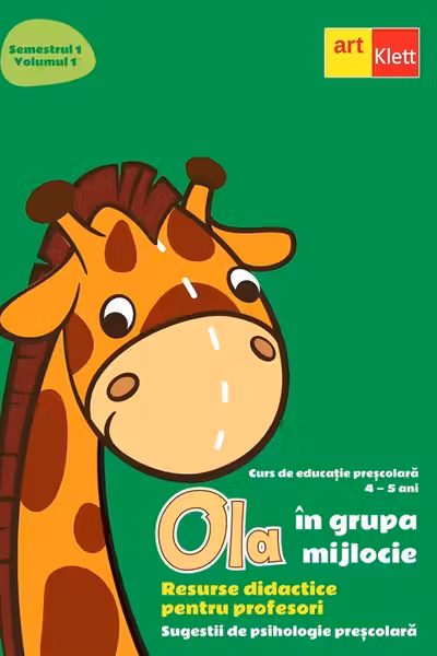 O zi în grupa mijlocie 4-5 ani Sem.1 Vol.1. Resurse didactice pentru profesori