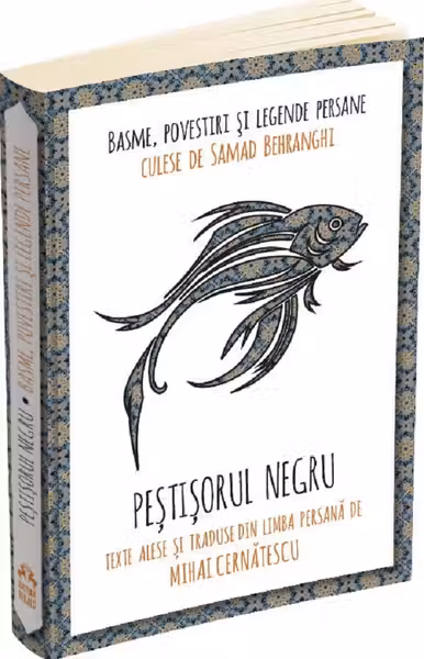 Pestisorul negru. Basme, povestiri si legende persane