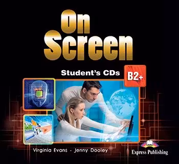Curs limba engleza On Screen B2+ Audio CD - Virginia Evans, Jenny Dooley