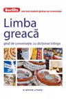 Limba greaca. Ghid de conversatie, cu dictionar bilingv