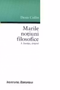 Marile notiuni filosofice 3. Justitia, dreptul
