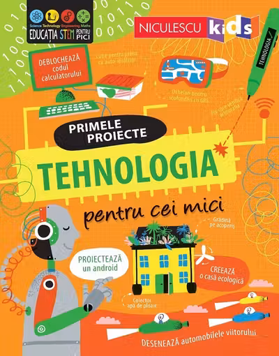 Tehnologia pentru cei mici. Primele proiecte