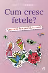 Cum cresc fetele?