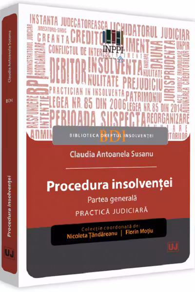 Procedura insolvenței. Partea generală. Practica judiciară