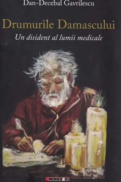 Drumurile Damascului. Un disident al lumii medicale