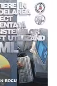 Initiere in modelarea obiect orientata a sistemelor soft utilizand UML