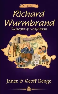 Richard Wurmbrand. Iubeste-ti vrajmasii