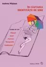 In cautarea indentitatii de sine. Filmul unui parcurs terapeutic unificator-studiu de caz- Ed a II-a