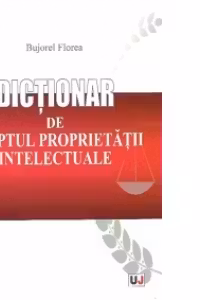 Dictionar de dreptul proprietatii intelectuale
