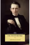 Adolescentul ( F. M. Dostoievski )