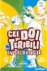 Cei doi teribili in salbaticie