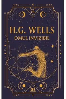 Omul invizibil. Editie de colectie - H. G. Wells