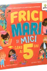 Frici mari si mici cand ai 5 ani
