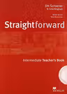 STRAIGHTFORWARD, Intermediate, Teacher s Book + RP