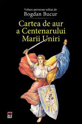 Cartea de aur a Centenarului Marii Uniri