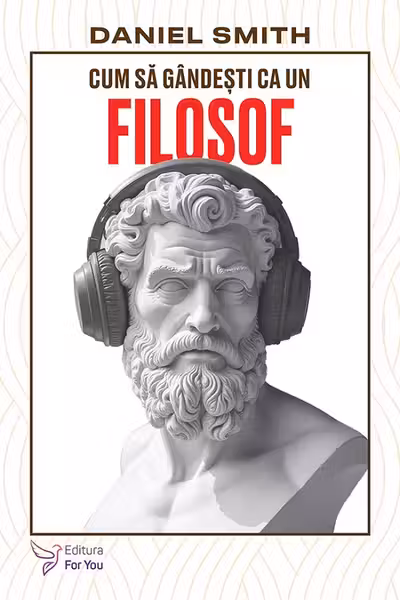 Cum sa gandesti ca un filosof