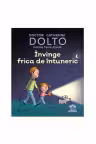 Invinge frica de intuneric