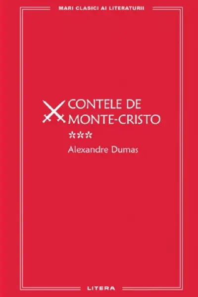 MARI CLASICI AI LITERATURII. CONTELE DE MONTE-CRISTO. vol.3.