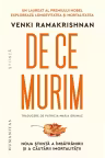 De ce murim