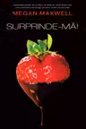 MEGAN MAXWELL / SURPRINDE-MA!