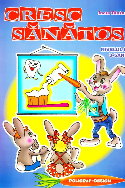 Cresc sanatos 3-5 ani