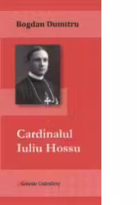 Cardinalul Iuliu Hossu