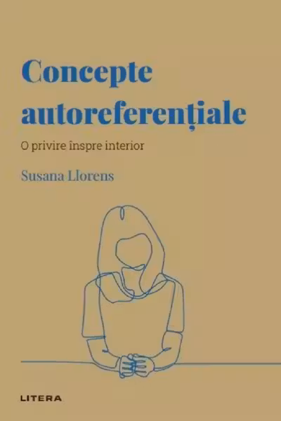 Descopera Psihologia. Concepte autoreferentiale. O privire inspre interior