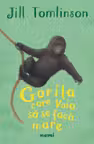Gorila care voia sa se faca mare