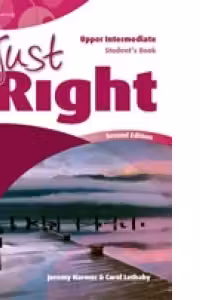 Just Right Upper Intermediate (2nd Edition) Student s Book