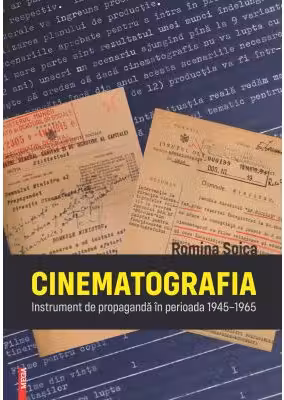 CINEMATOGRAFIA. Instrument de propaganda in perioada 1945–1965