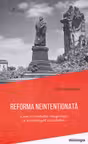 Reforma neintenționată