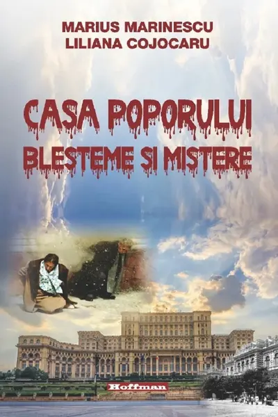 Casa poporului. Blesteme și mistere