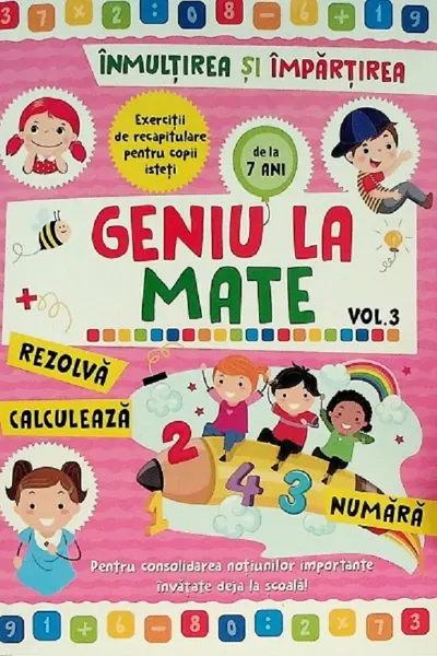 Geniu la mate - inmultirea si impartirea Vol. 3
