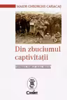 Din zbuciumul captivității