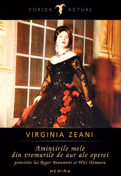 Virginia Zeani - Amintirile mele din vremurile de aur ale operei