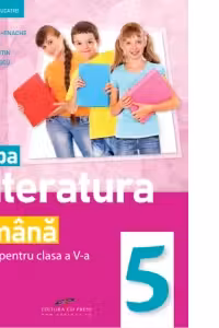 Limba si literatura romana. Manual pentru clasa a V-a