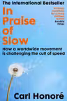 In Praise of Slow