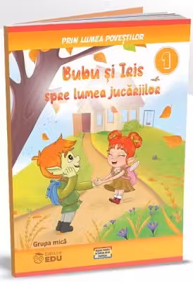 Prin lumea povestilor. Bubu si Iris spre lumea jucariilor