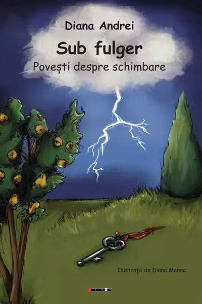 Sub fulger. Povesti despre schimbare