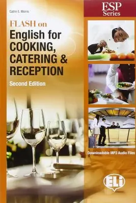 Flash on English for Specific Purposes: Cooking, Catering & Reception (editia a II-a)