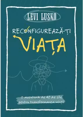 Reconfigureaza-ti viata