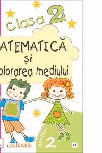 Matematică și explorarea mediului. Clasa a II-a. Partea II - (E3)
