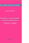 Exemple si contraexemple in analiza matematica. Functii de o variabila