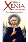 Sfanta Xenia din Sankt Petersburg. Ocrotitoarea familiei