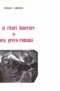 Idei si rituri funerare in lumea greco-romana