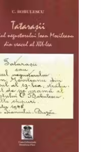 Tatarasii sau traiul negustorului Ioan Movileanu din veacul al XIX-lea