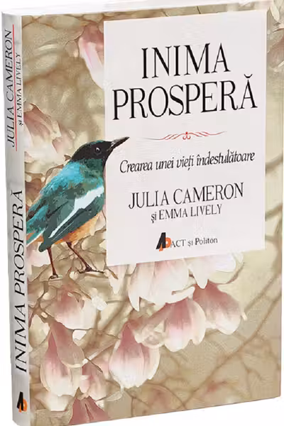 Inima prospera. Crearea unei vieti indestulatoare