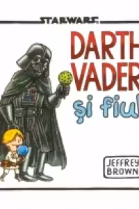 Star Wars. Darth Vader si fiul
