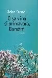 O sa vina si primavara, Bandini